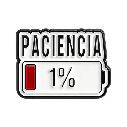 Paciencia 1% Funny Spanish Quote Enamel Pin Red Bar Low Battery Brooch Lapel Badge Jewelry Accessories Gift for Friends